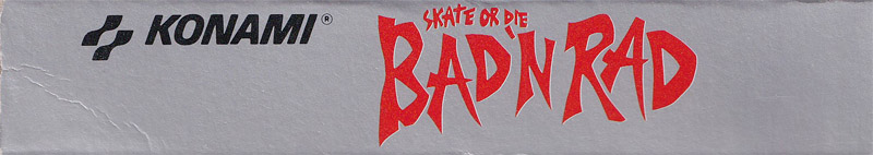 Bad'n Rad (Skate or Die) USA Box top